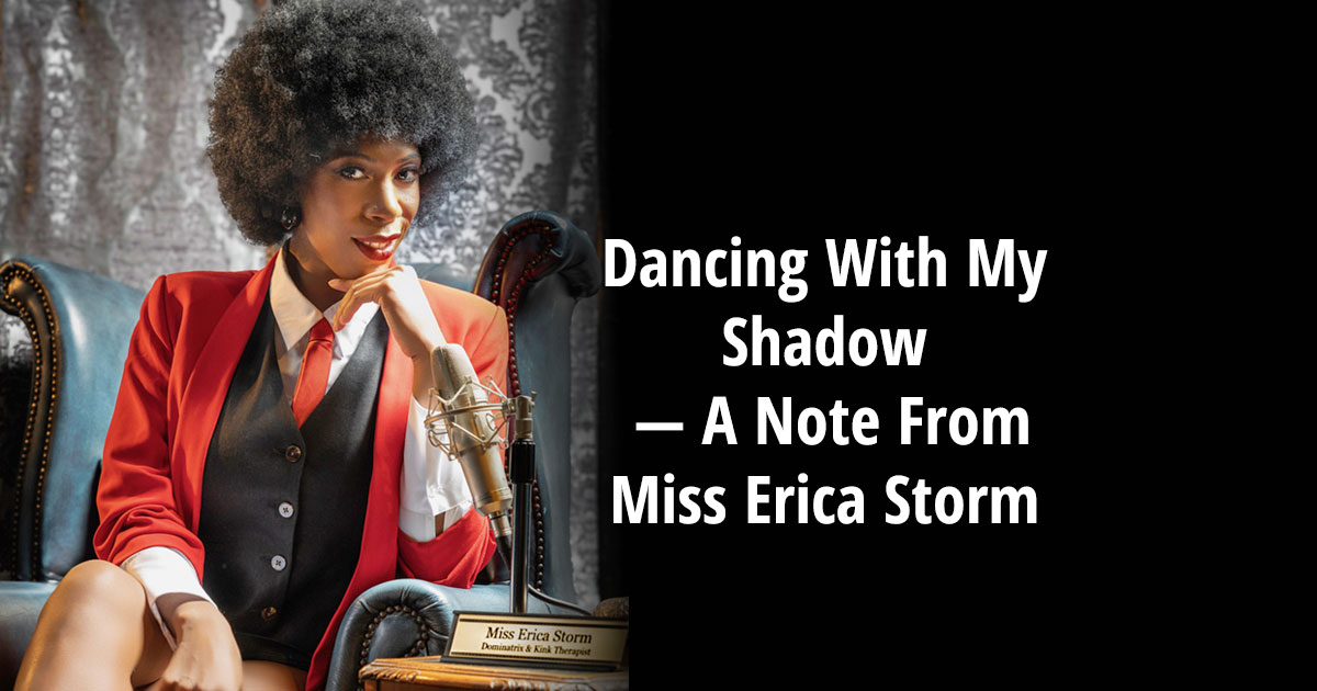 Dancing with my shadow - A note from Miss Erica Storm