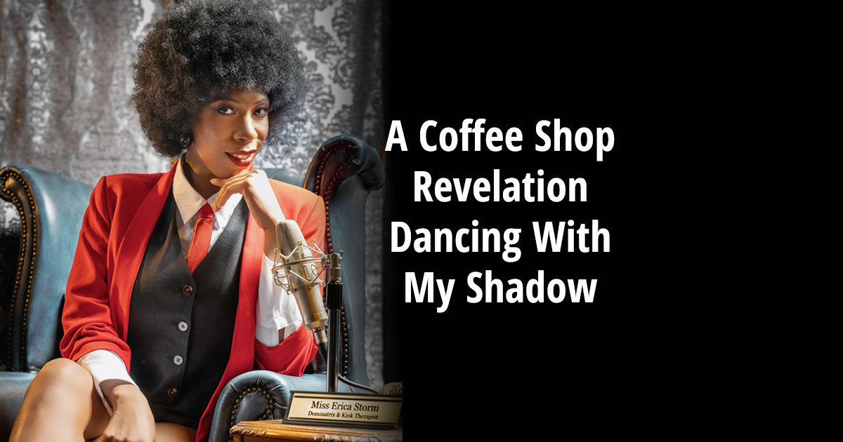 A Coffee Shop Revelation: Dancing With My Shadow