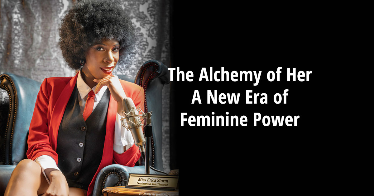 The Alchemy of Her: A new era of feminine power